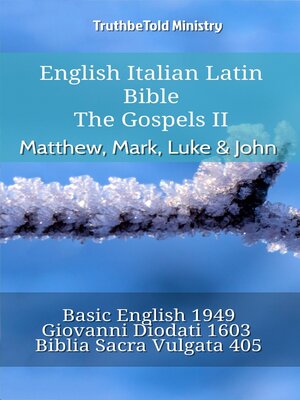 cover image of English Italian Latin Bible--The Gospels II--Matthew, Mark, Luke & John